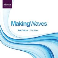 Bob Chilcott - Making Waves