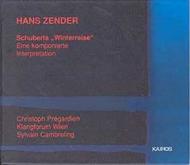 Zender - Schubert�s Winterreise for tenor & orchestra