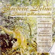 Delius - Danish Masterworks