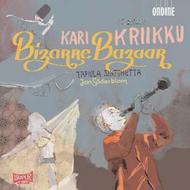 Kari Kriikku: Bizarre Bazaar