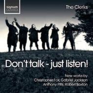 Don�t Talk - Just Listen!