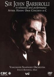 Sir John Barbirolli: In rehearsal and performance