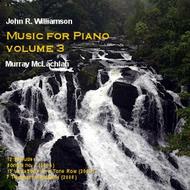 John R Williamson - Music for Piano Vol.3