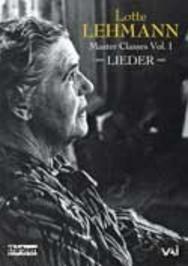 Lotte Lehmann Master Classes Vol.1: Lieder