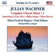 Wachner - Choral Music Vol.1