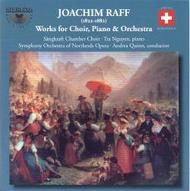 Raff - Works for Choir, Piano & Orchestra