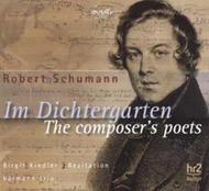 Schumann - Dichtergarten: The Composer�s Poets