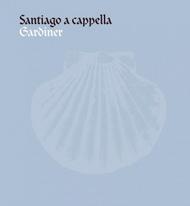 Monteverdi Choir: Santiago a Capella
