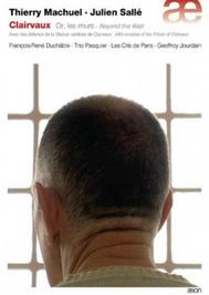Clairvaux: Or les murs (Beyond the Wall)