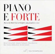 Piano e Forte: Music around Cristofori�s early pianoforte (Florence, c.1730)