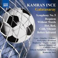 Ince - Symphony No.5 �Galatasaray�, Before Infrared, etc