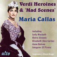 Maria Callas sings Verdi Heroines & �Mad Scenes�