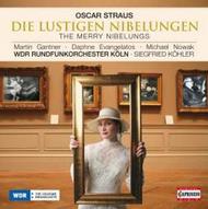 Straus - Die Lustigen Nibelungen (The Merry Nibelungs) | Capriccio C5088