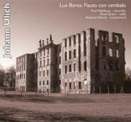 Lux Borea: Flauto con Cembalo (Works by Johann Ulich) | Euridice EUCD63