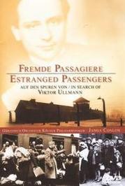Estranged Passengers: In Search of Viktor Ullmann