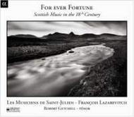 For Ever Fortune: Scottish Music in the 18th Century