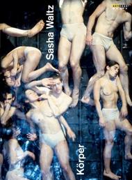 Sasha Waltz: Korper