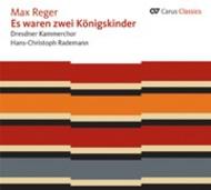 Reger - Es waren zwei Konigskinder (folksongs for choir)