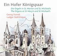 Ein Hofer Konigspaar: The Organs at St Mary�s and St Michael�s 