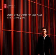 Jazeps Vitols - Works for Solo Piano