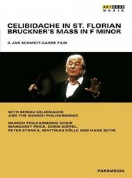 Celibidache in St Florian: Bruckner�s Mass in F minor