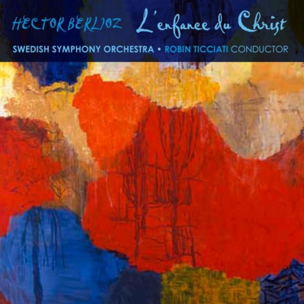 Berlioz - L�Enfance du Christ