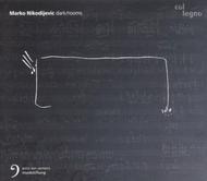 Marko Nikodijevic - dark/rooms | Col Legno COL40408