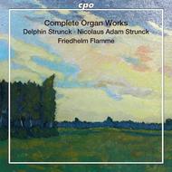 D Strunck / N A Strunck - Complete Organ Works