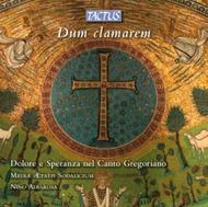 Dum clamarem: Sorrow and Hope in Gregorian Chant