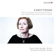 L�esprit francais: Violin Sonatas by Florent Schmitt, Jan Ingenhoven and Laszlo Lajtha