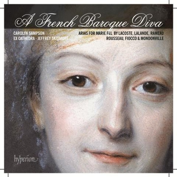 A French Baroque Diva: Arias for Marie Fel