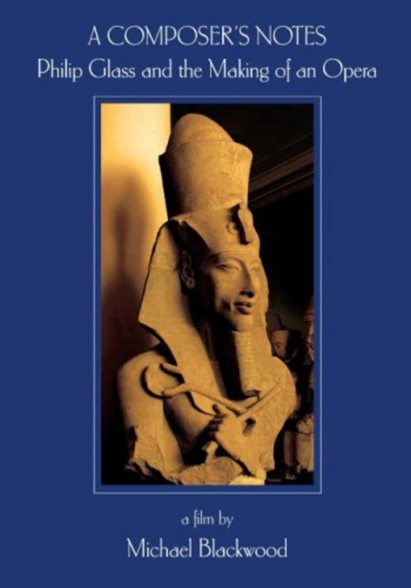 A Composer�s Notes: Philip Glass and the Making of an Opera