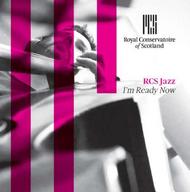 RCS Jazz: I�m Ready Now