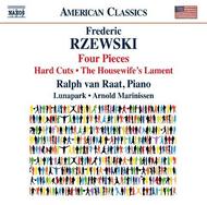 Frederic Rzewski - Four Pieces, Hard Cuts, The Housewife�s Lament