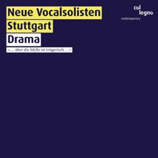 Neue Vocalsolisten Stuttgart: Drama