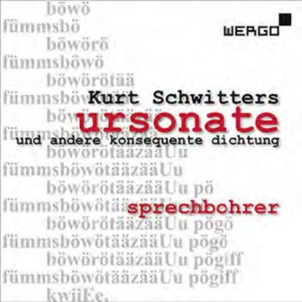Kurt Schwitters - Ursonate und andere Konsequente Dichtung