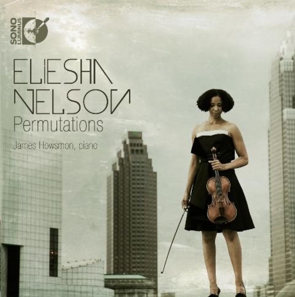 Eliesha Nelson: Permutations | Sono Luminus DSL92186