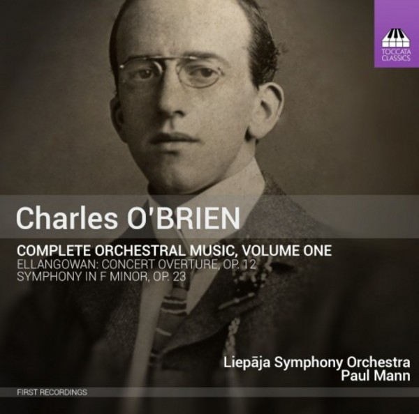 Charles O�Brien - Complete Orchestral Music Vol.1