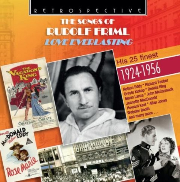 Love Everlasting: The Songs of Rudolf Friml (His finest 1924-56)