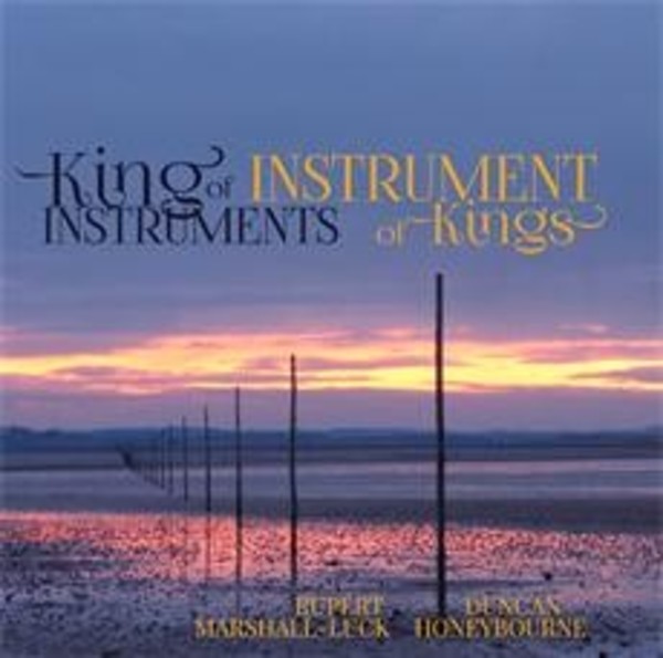 King of Instruments, Instrument of Kings