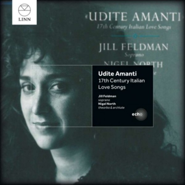 Udite Amanti: 17th Century Italian Love Songs
