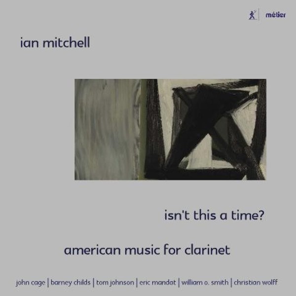 Isn�t This a Time? (American Music for Clarinet)