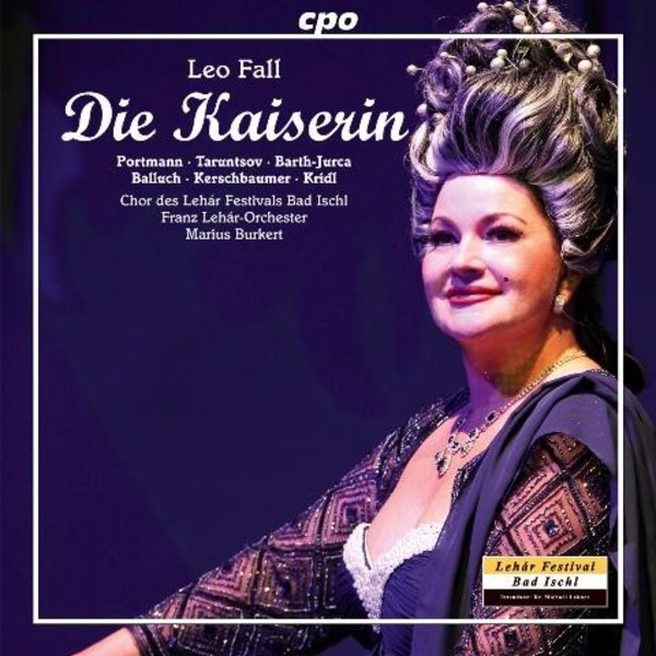 Leo Fall - Die Kaiserin | CPO 7779152