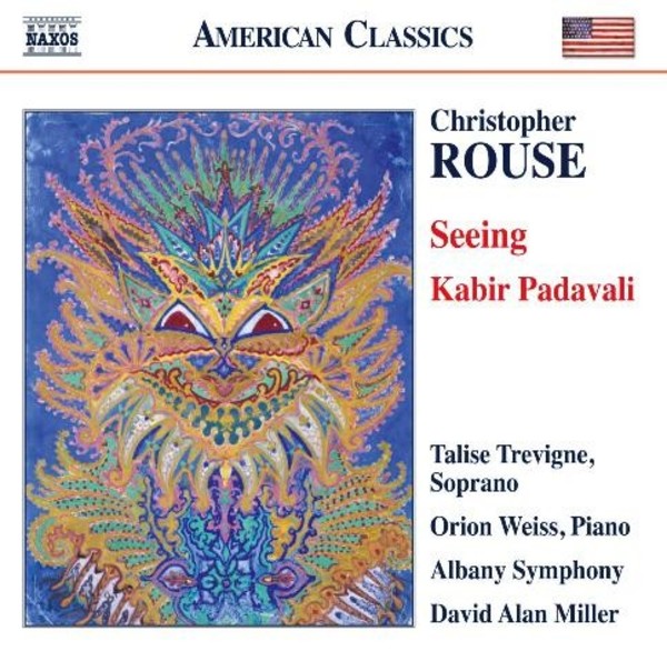 Christopher Rouse - Seeing, Kabir Padavali