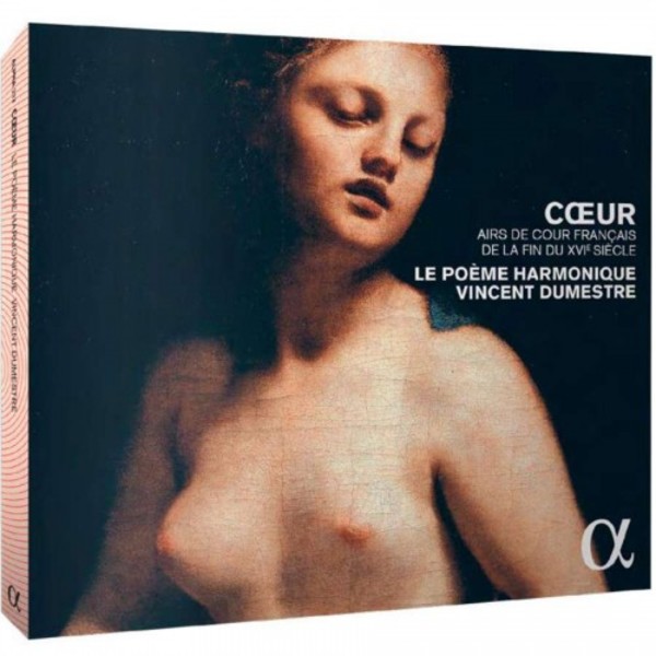 Coeur: Airs de Cour Francais de la fin du XVie Siecle | Alpha ALPHA213