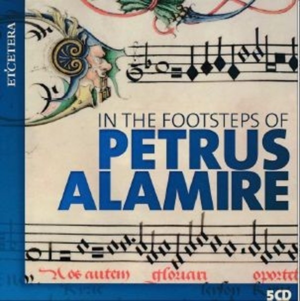 In the Footsteps of Petrus Alamire | Etcetera KTC1519