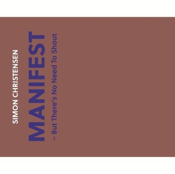Simon Christensen - Manifest - But There�s No Need to Shout | Dacapo 8226587