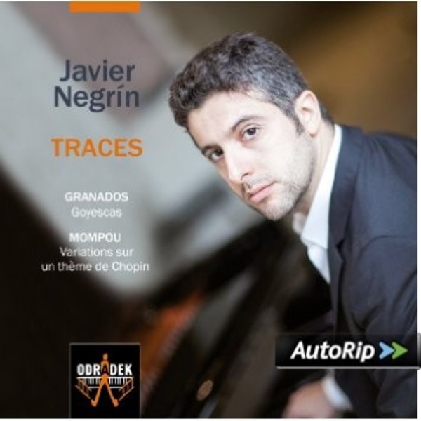 Traces: Granados - Goyescas; Mompou - Variations sur un theme de Chopin