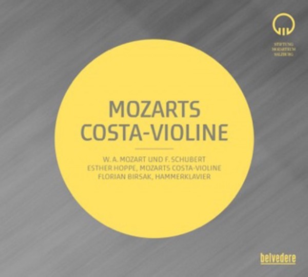 Mozart�s Costa Violin: Sonatas by Mozart & Schubert