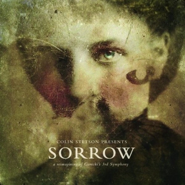 Sorrow: A Reimagining of Gorecki�s 3rd Symphony